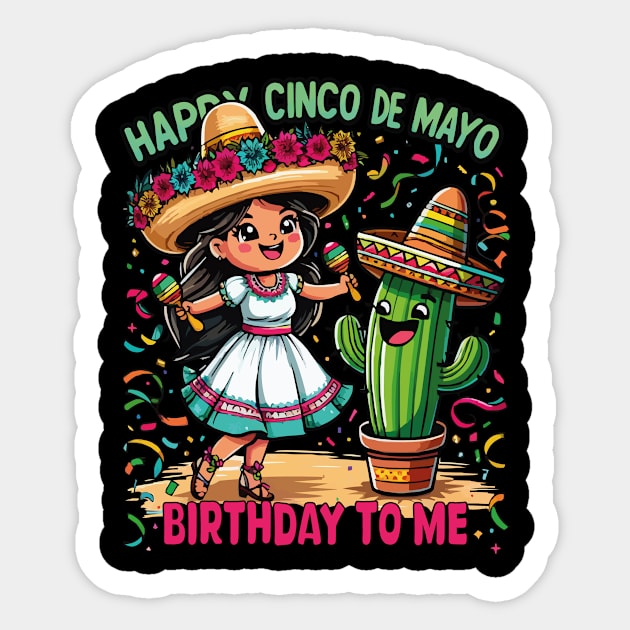 Happy Cinco De Mayo Birthday To Me Fun Mexican Girl Maracas Sticker by JUST PINK